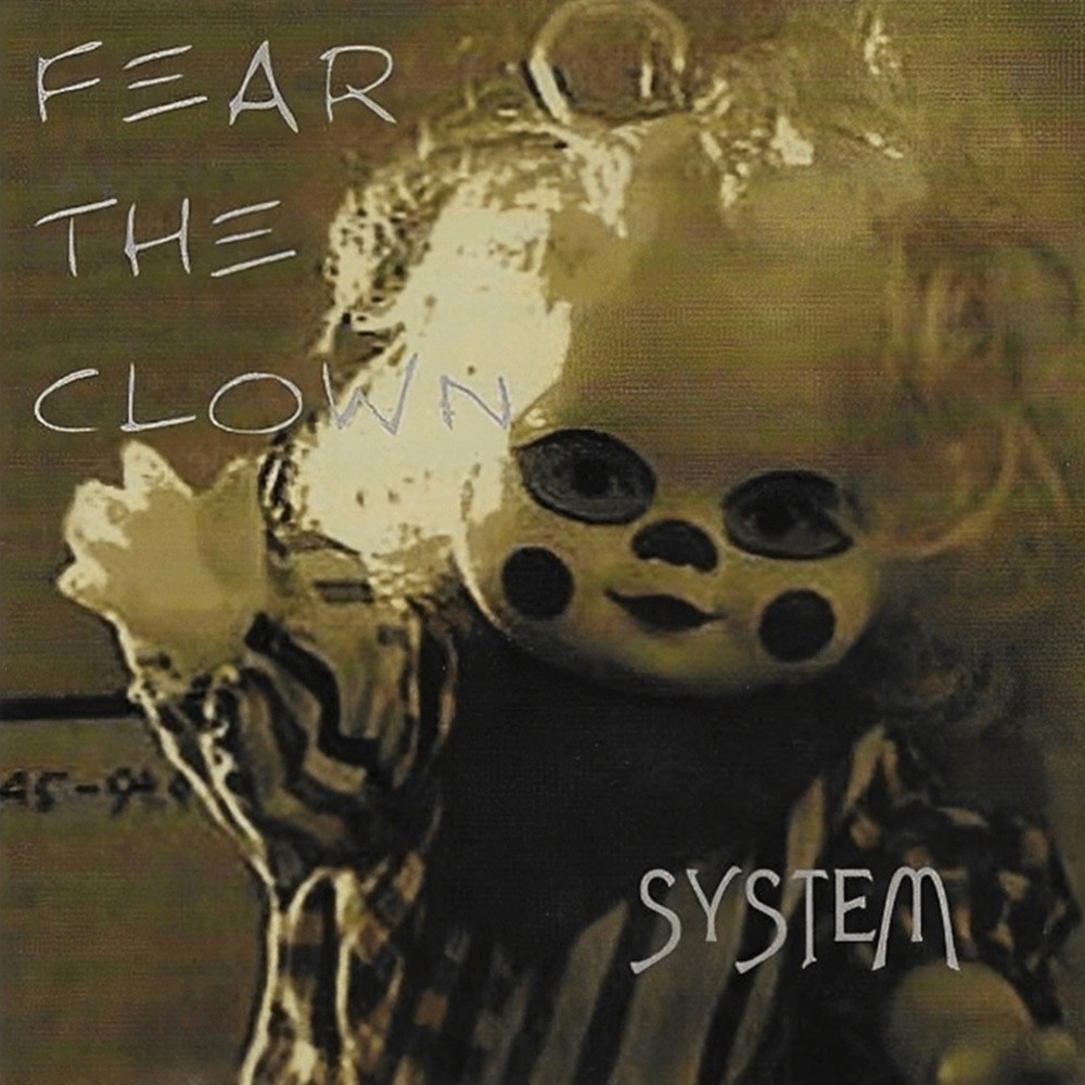 Fear the Clown - System (1999) Cover