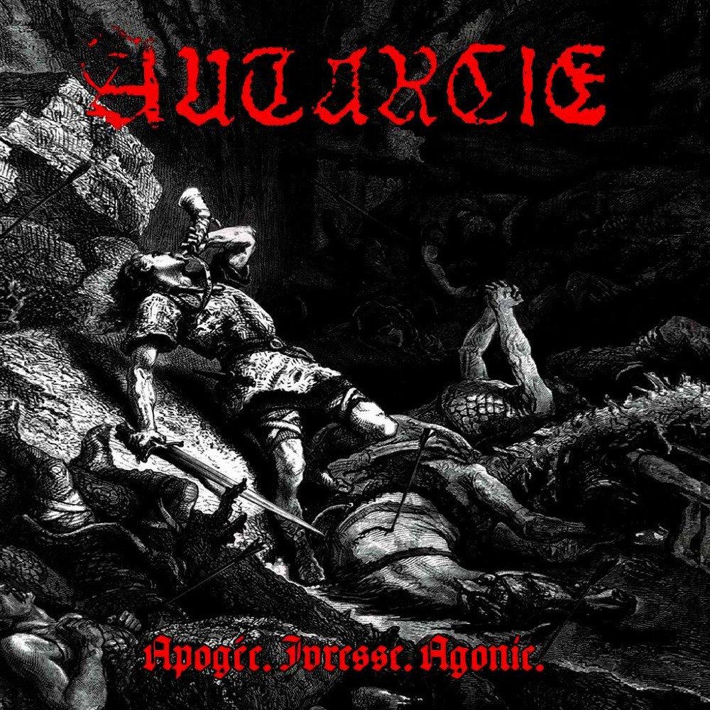 Autarcie - Apogée.Ivresse.Agonie (2021) Cover