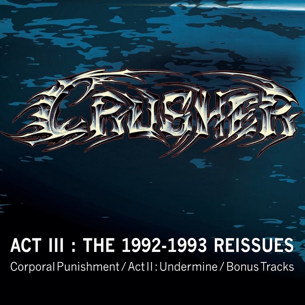 Crusher - Act III: The 1992-1993 Reissues (2015) Cover