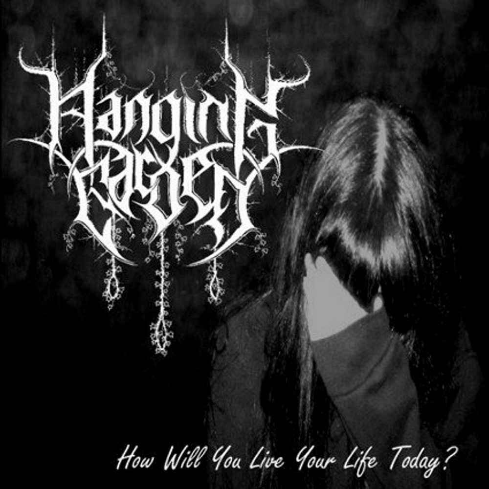 Hanging Garden (USA) - How Will You Live Your Life Today? (2009) Cover