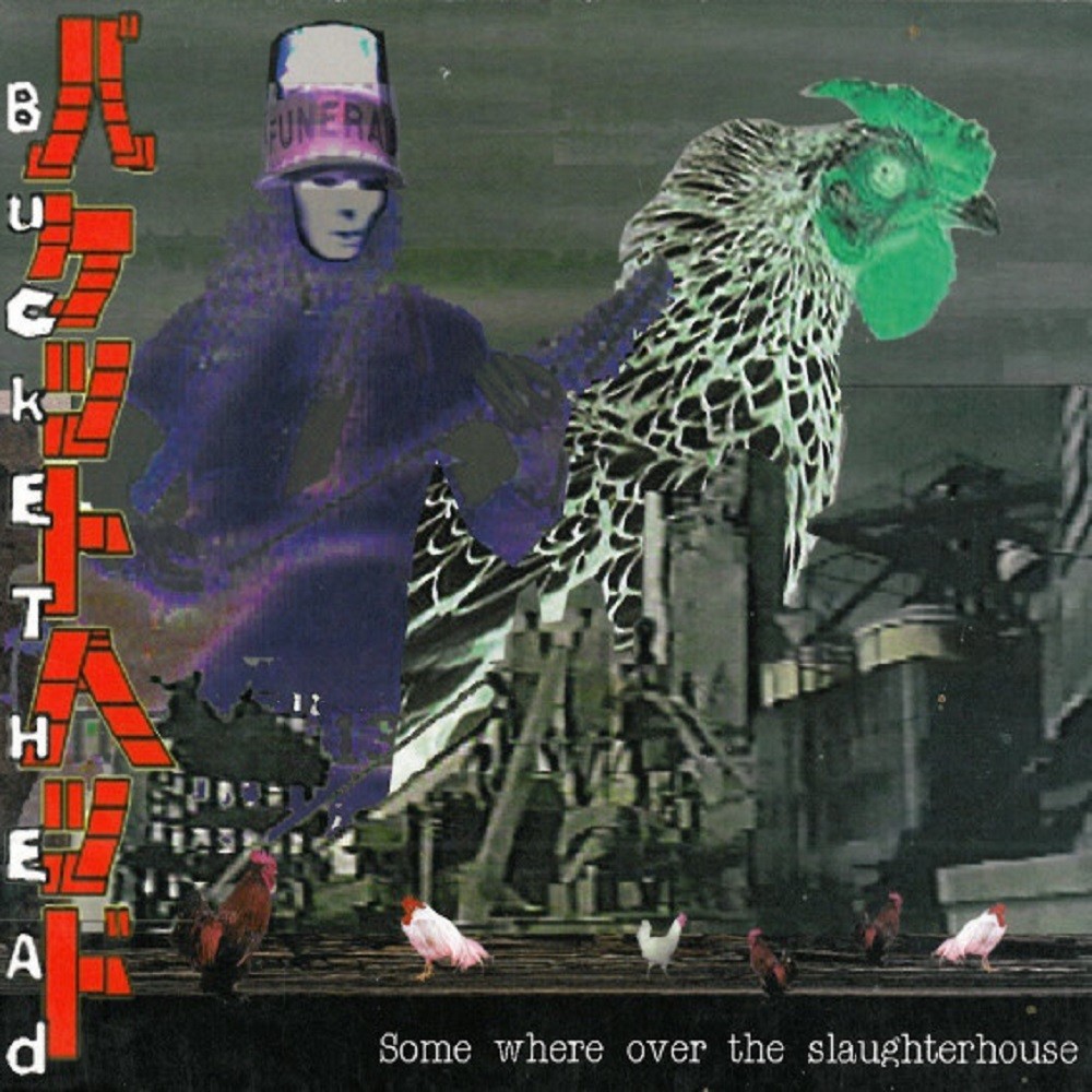 Buckethead - Somewhere Over the Slaughterhouse (2001) Cover
