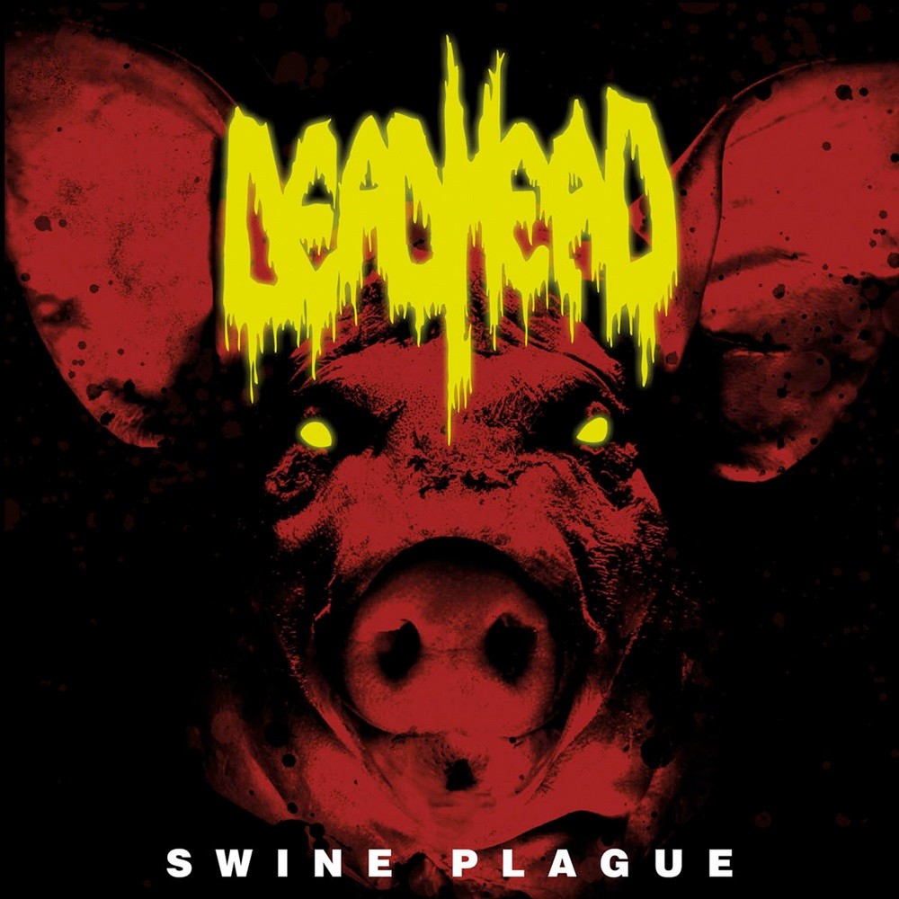 Dead Head - Swine Plague (2017) Cover
