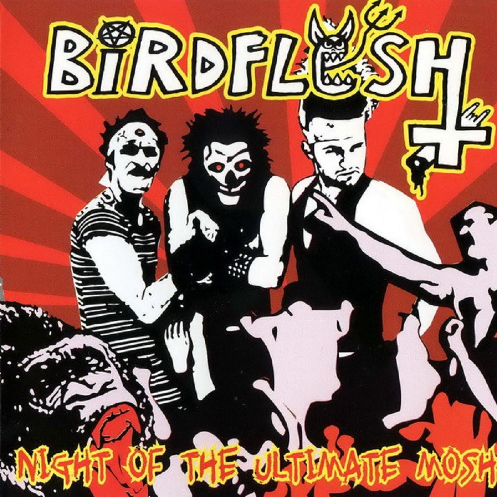 Birdflesh - Night of the Ultimate Mosh (2002) Cover