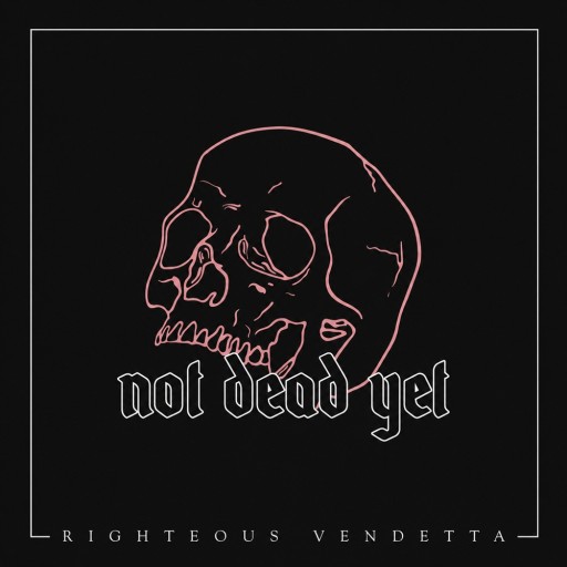 Not Dead Yet (A Rejected Record)