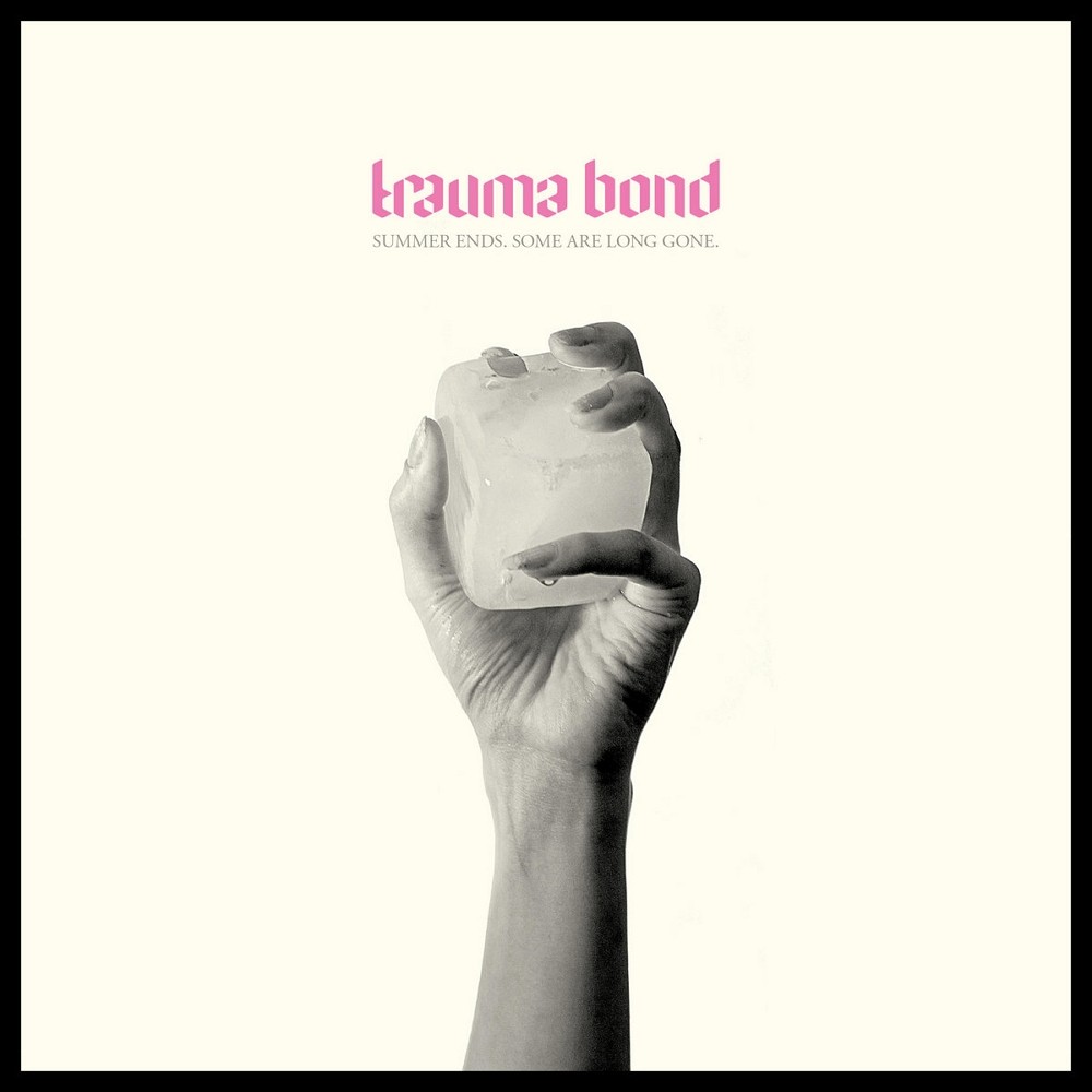 Trauma Bond - Summer Ends. Some Are Long Gone. (2025) Cover