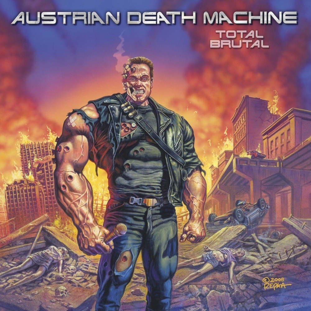 Austrian Death Machine - Total Brutal (2008) Cover