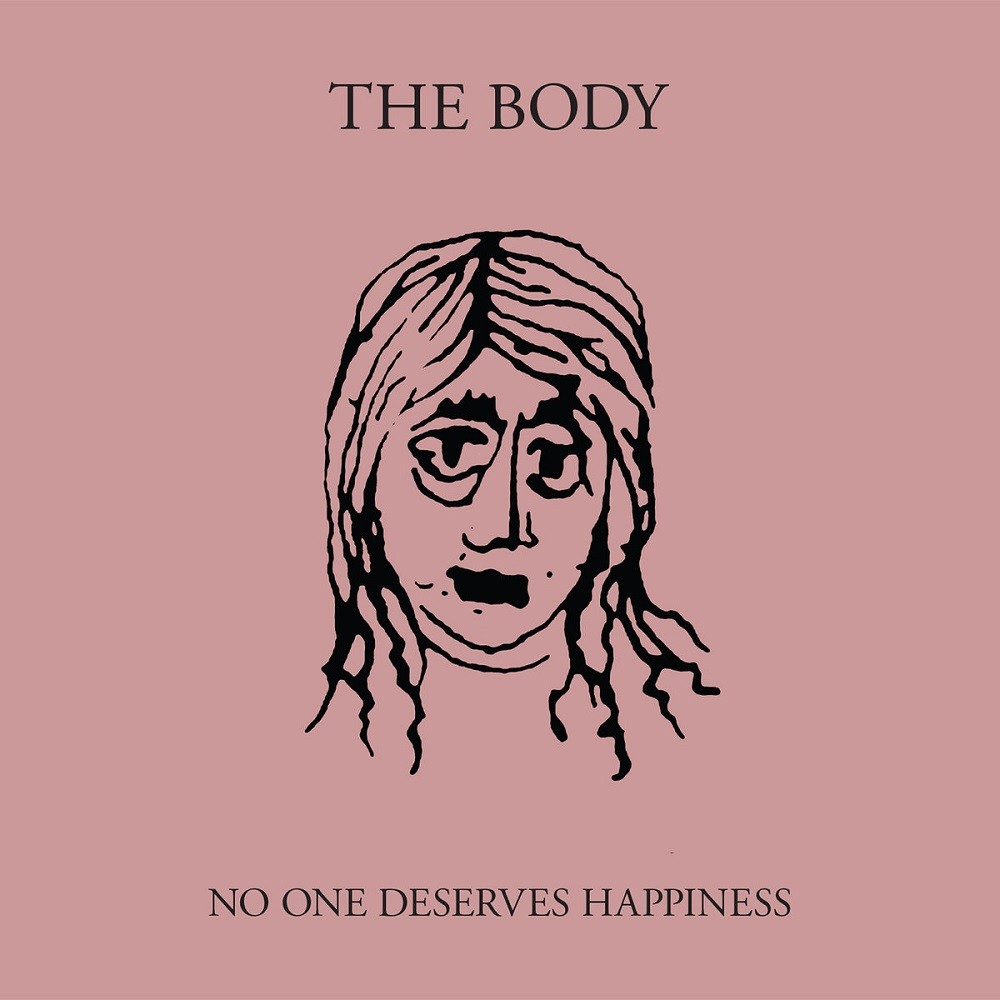 Body, The - No One Deserves Happiness (2016) Cover