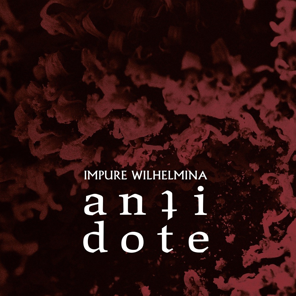 Impure Wilhelmina - Antidote (2021) Cover