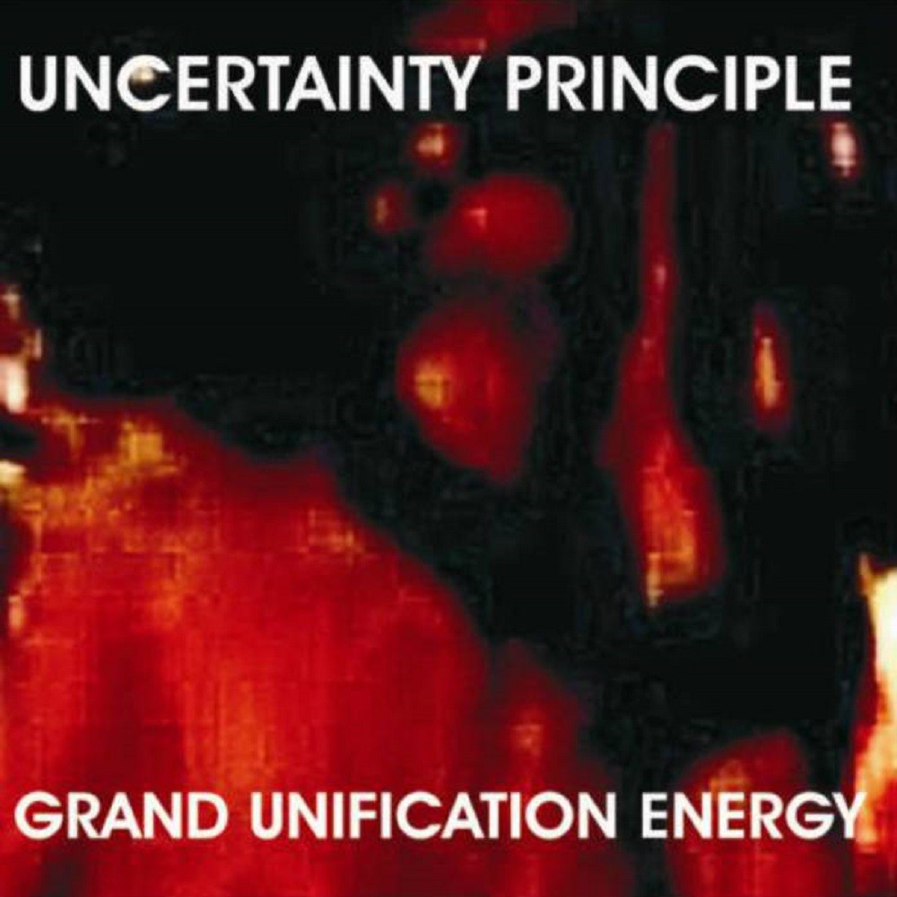 Uncertainty Principle - Grand Unification Energy (2002) Cover