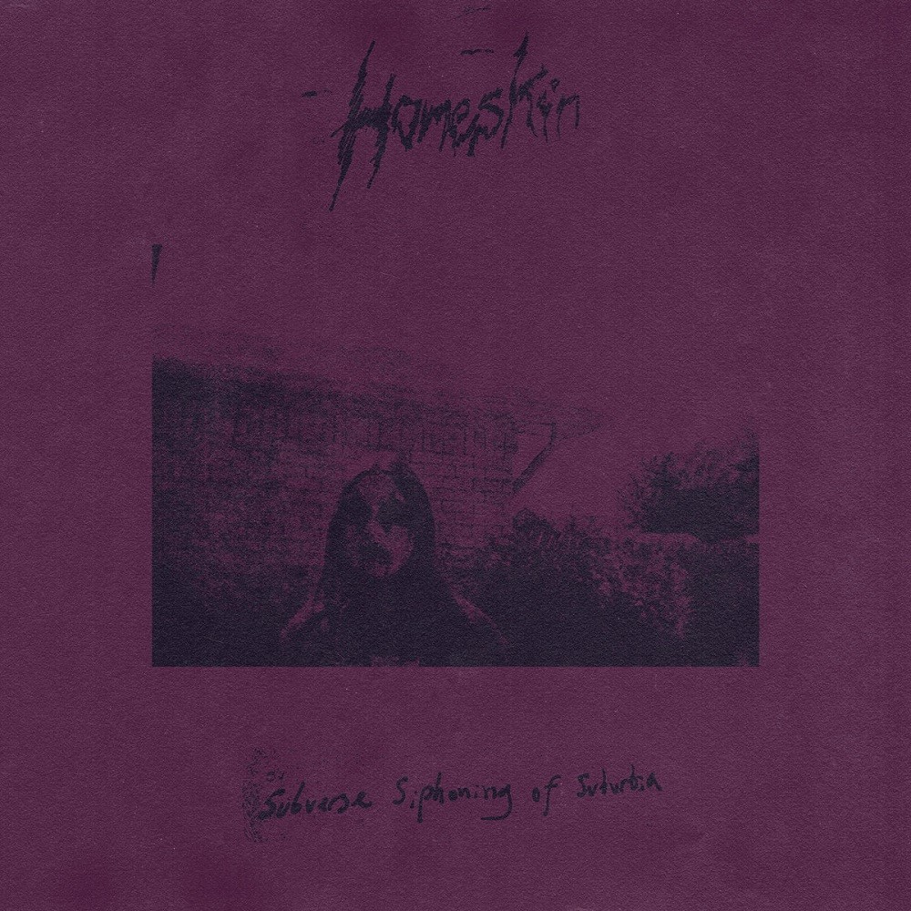 Homeskin - Subverse Siphoning of Suburbia (2021) Cover