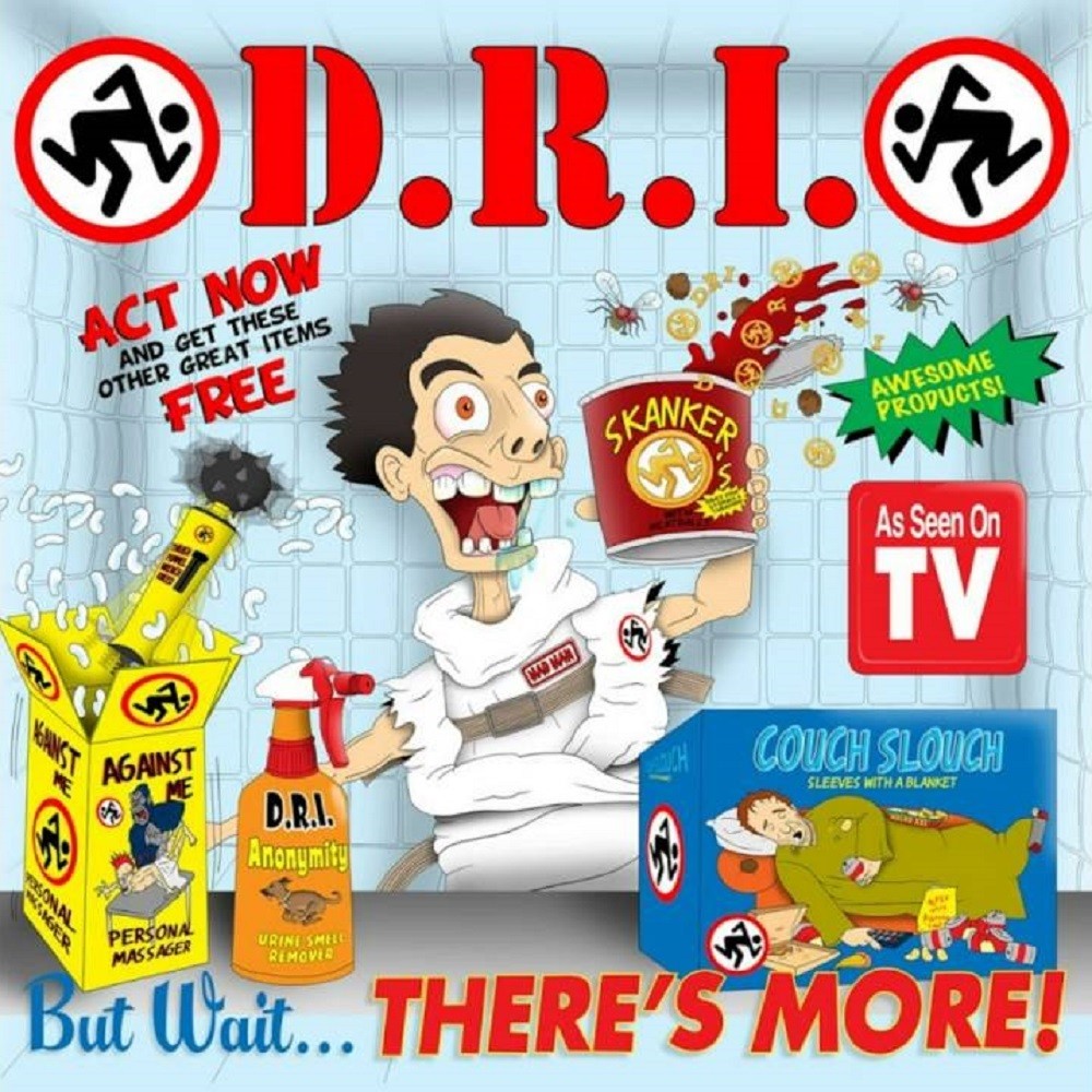 D.R.I. - But Wait…There's More! (2016) Cover