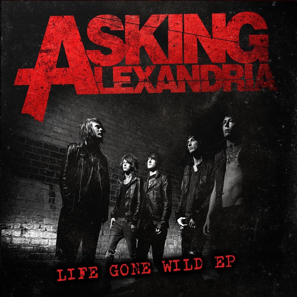 Asking Alexandria - Life Gone Wild (2010) Cover