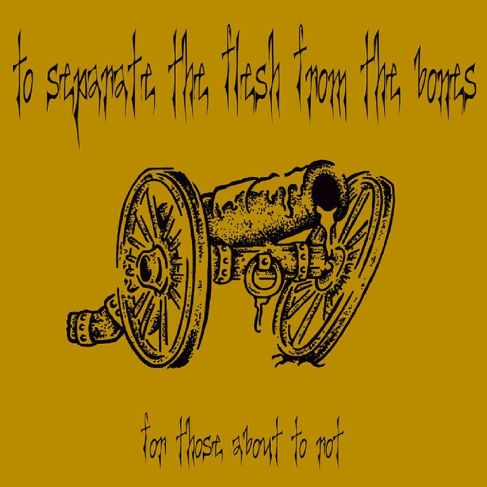 To Separate the Flesh From the Bones - For Those About to Rot (2004) Cover