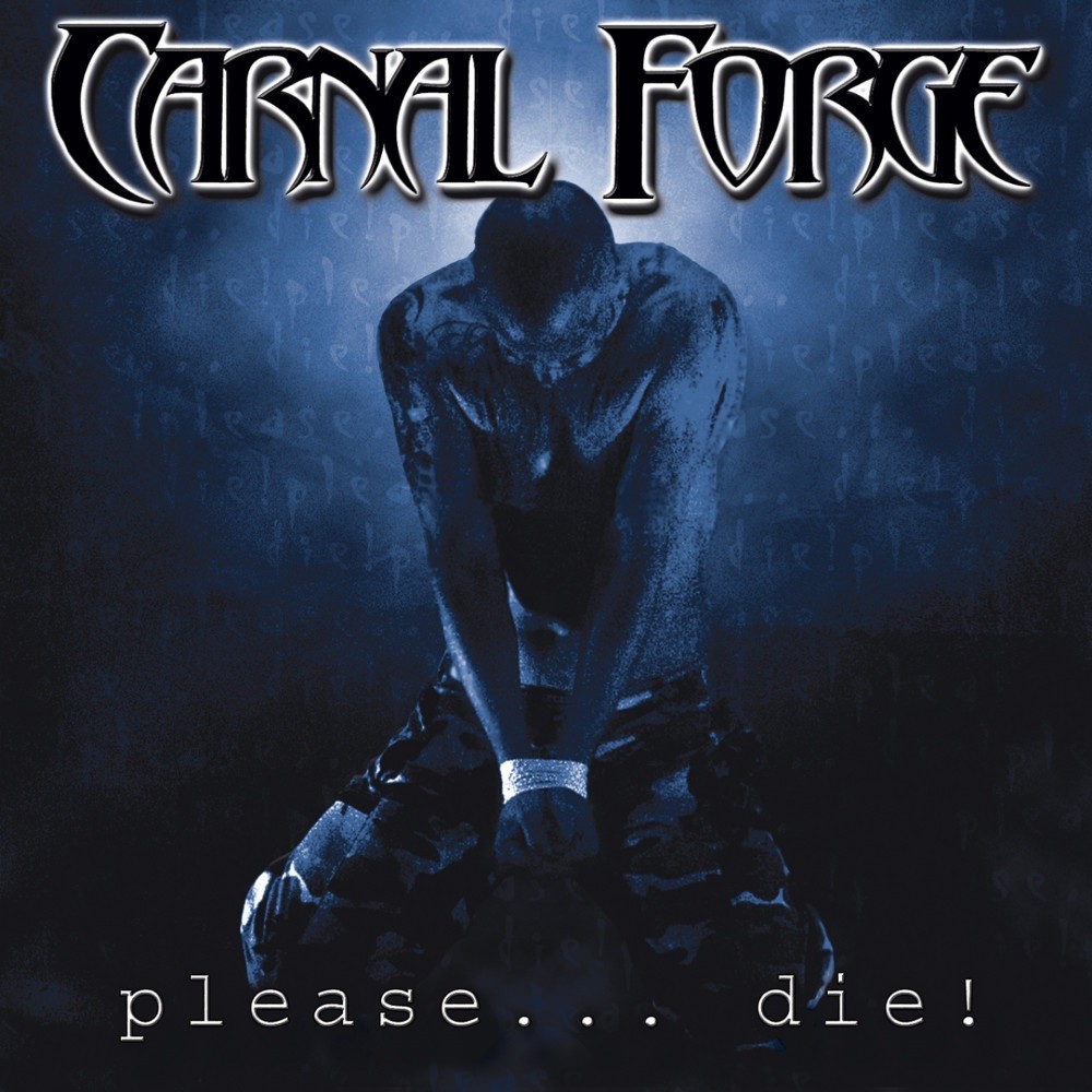 Carnal Forge - Please... Die! (2001) Cover
