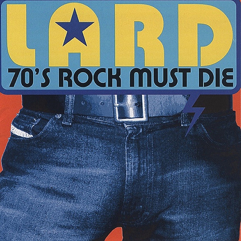 Lard - 70's Rock Must Die (2000) Cover