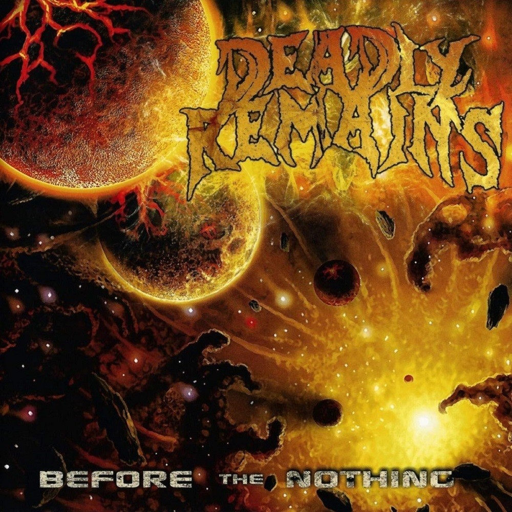 Deadly Remains - Before the Nothing (2010) Cover