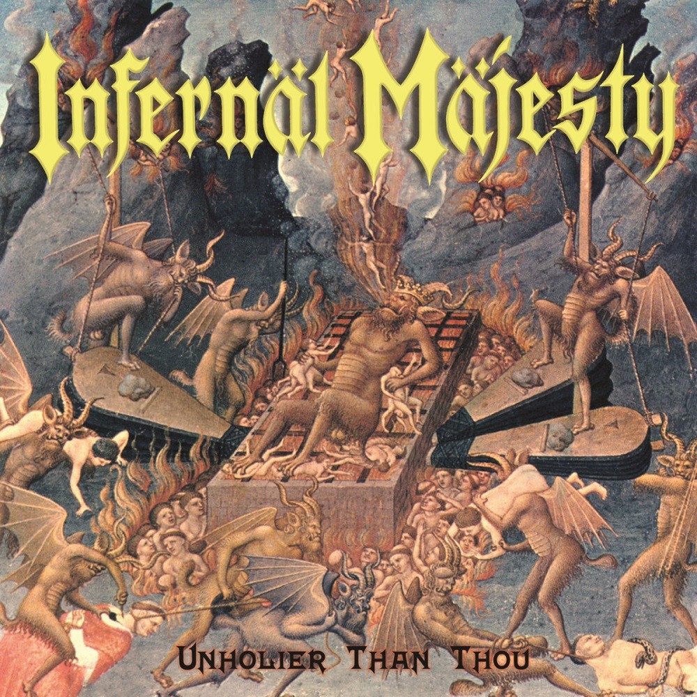 Infernäl Mäjesty - Unholier Than Thou (1998) Cover