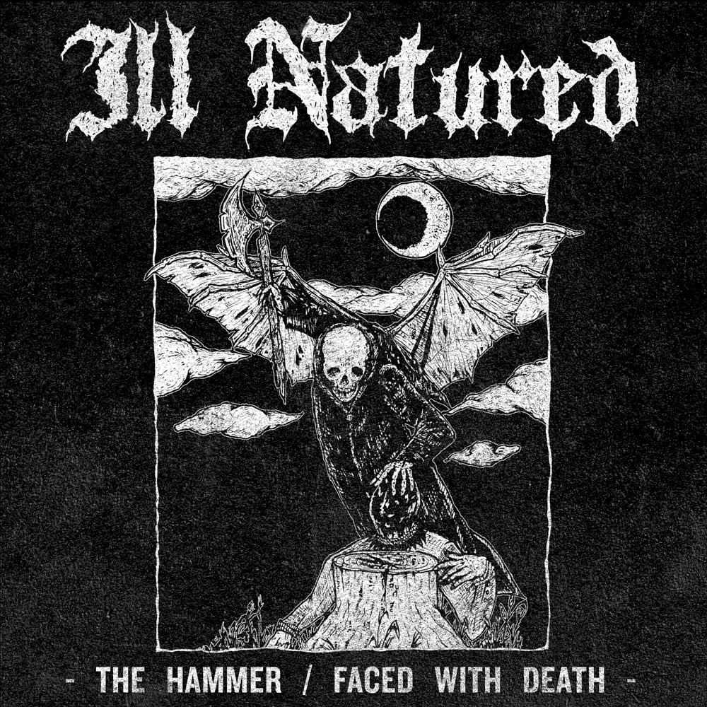 Ill Natured - The Hammer / Faced With Death (2017) Cover