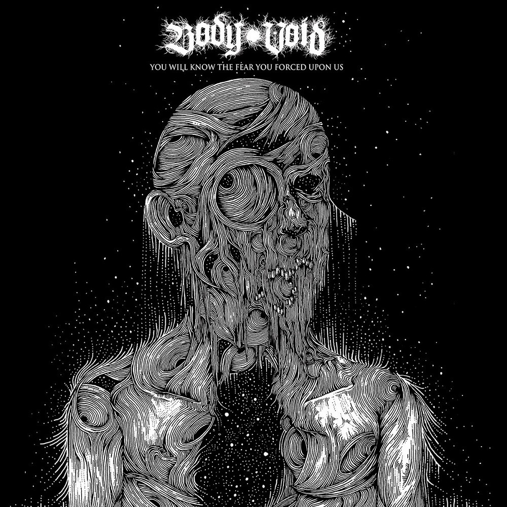 Body Void - You Will Know the Fear You Forced Upon Us (2019) Cover