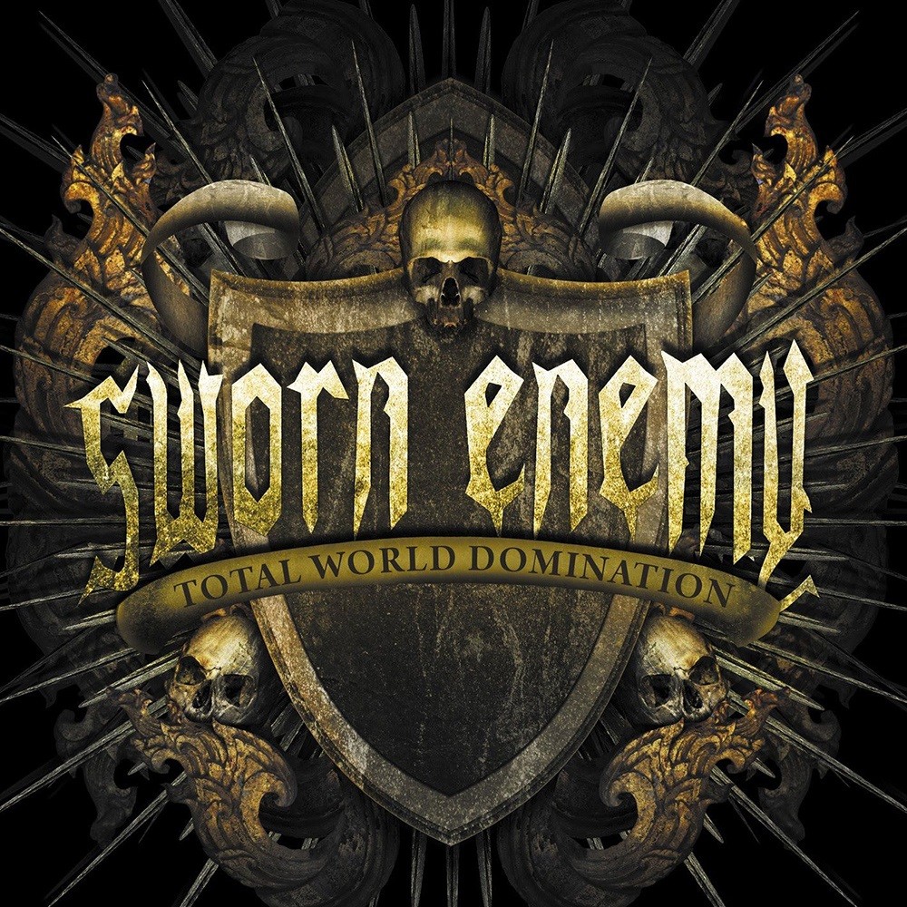 Sworn Enemy - Total World Domination (2009) Cover