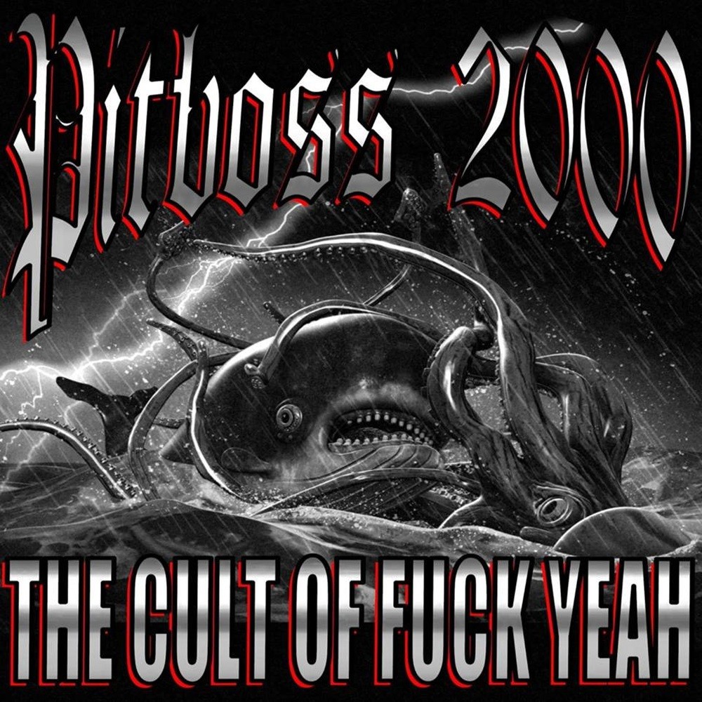 Pitboss 2000 - The Cult of Fuck Yeah (2015) Cover