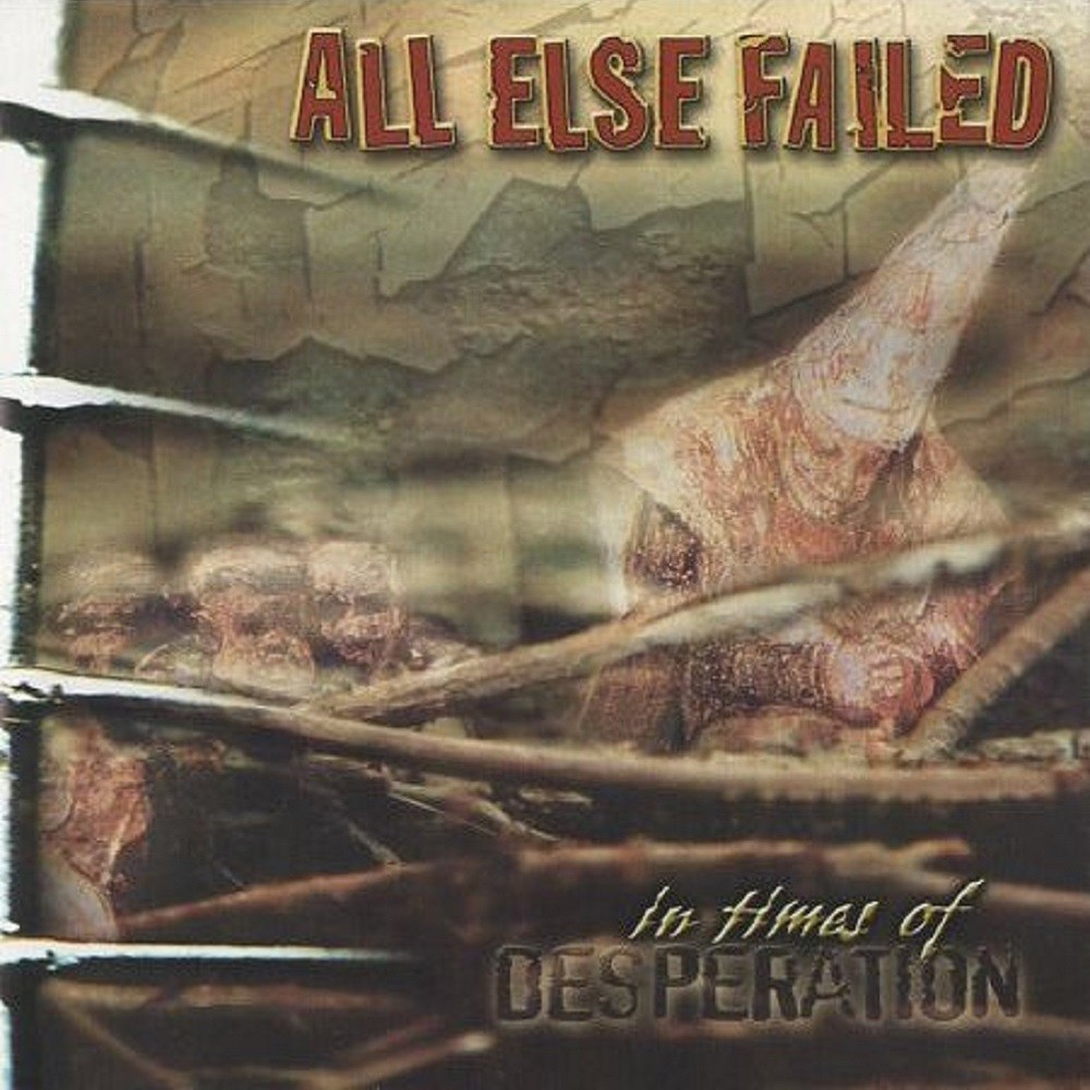 All Else Failed - In Times of Desparation (2000) Cover
