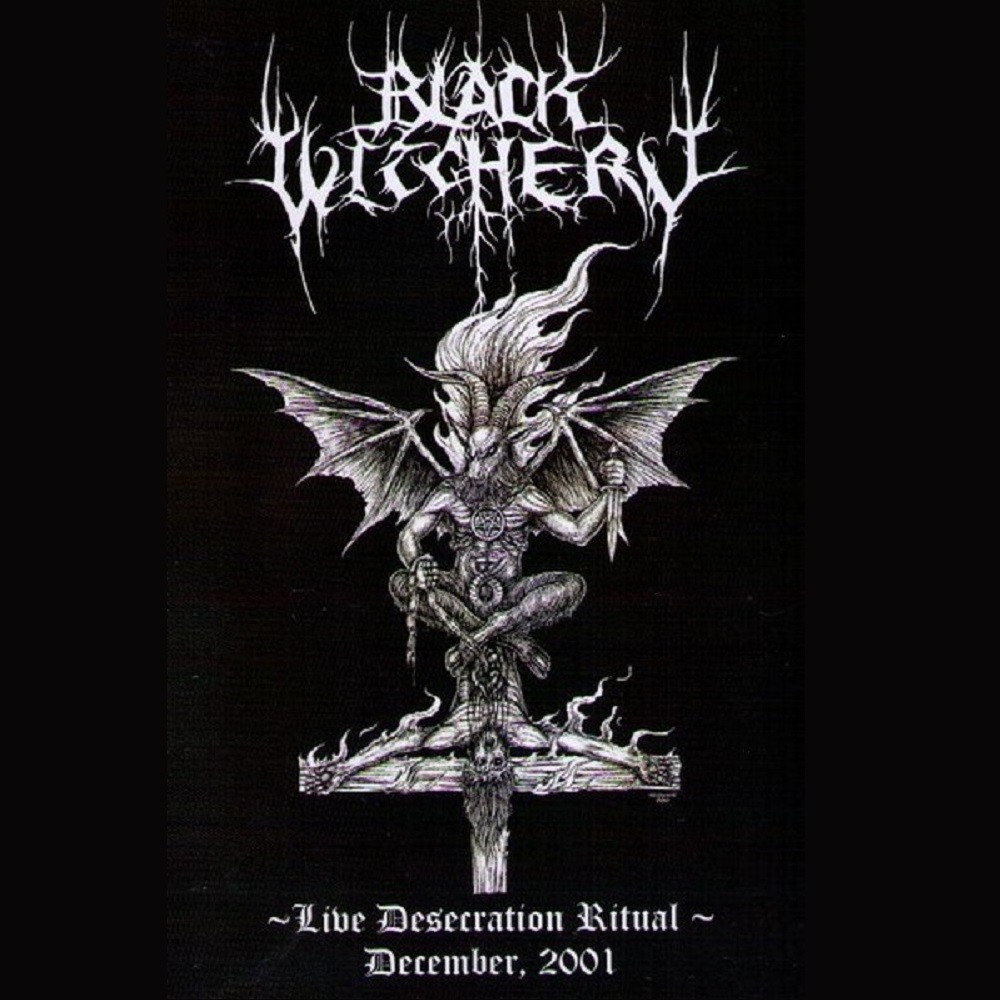 Black Witchery - Live Desecration Ritual - December, 2001 (2010) Cover