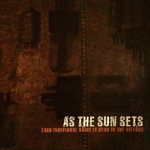 As the Sun Sets - Each Individual Voice Is Dead in the Silence 1999