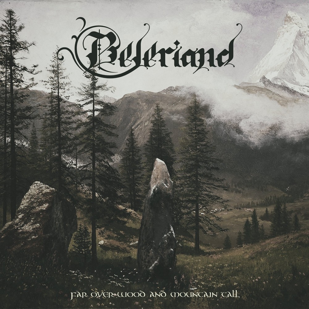 Beleriand - Far Over Wood and Mountain Tall (2020) Cover