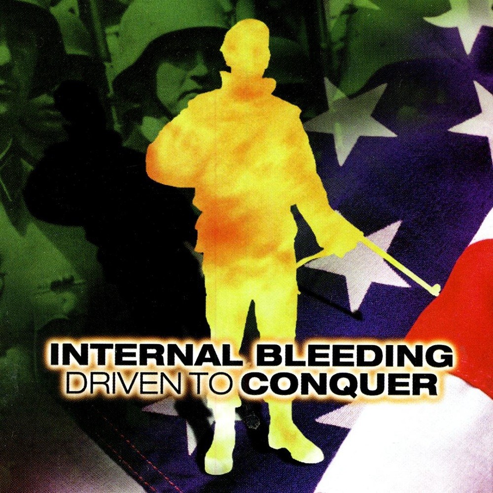 Internal Bleeding - Driven to Conquer (1999) Cover