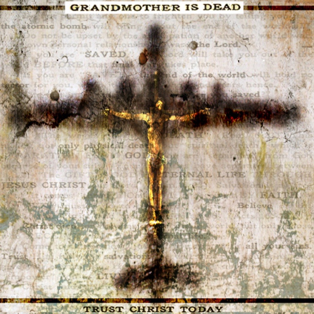 Grandmother Is Dead - Trust Christ Today (2009) Cover