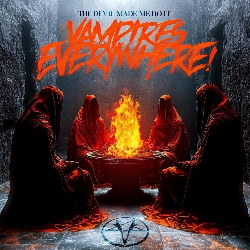 Vampires Everywhere - The Devil Made Me Do It