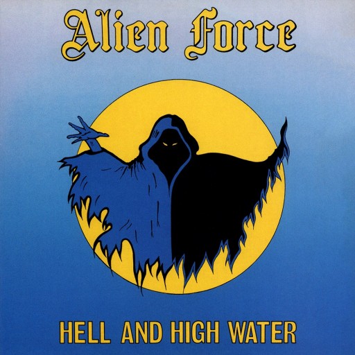 Alien Force - Hell and High Water 1985