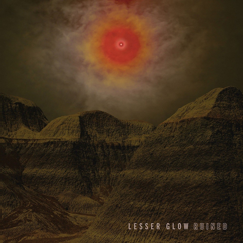 Lesser Glow - Ruined (2018) Cover