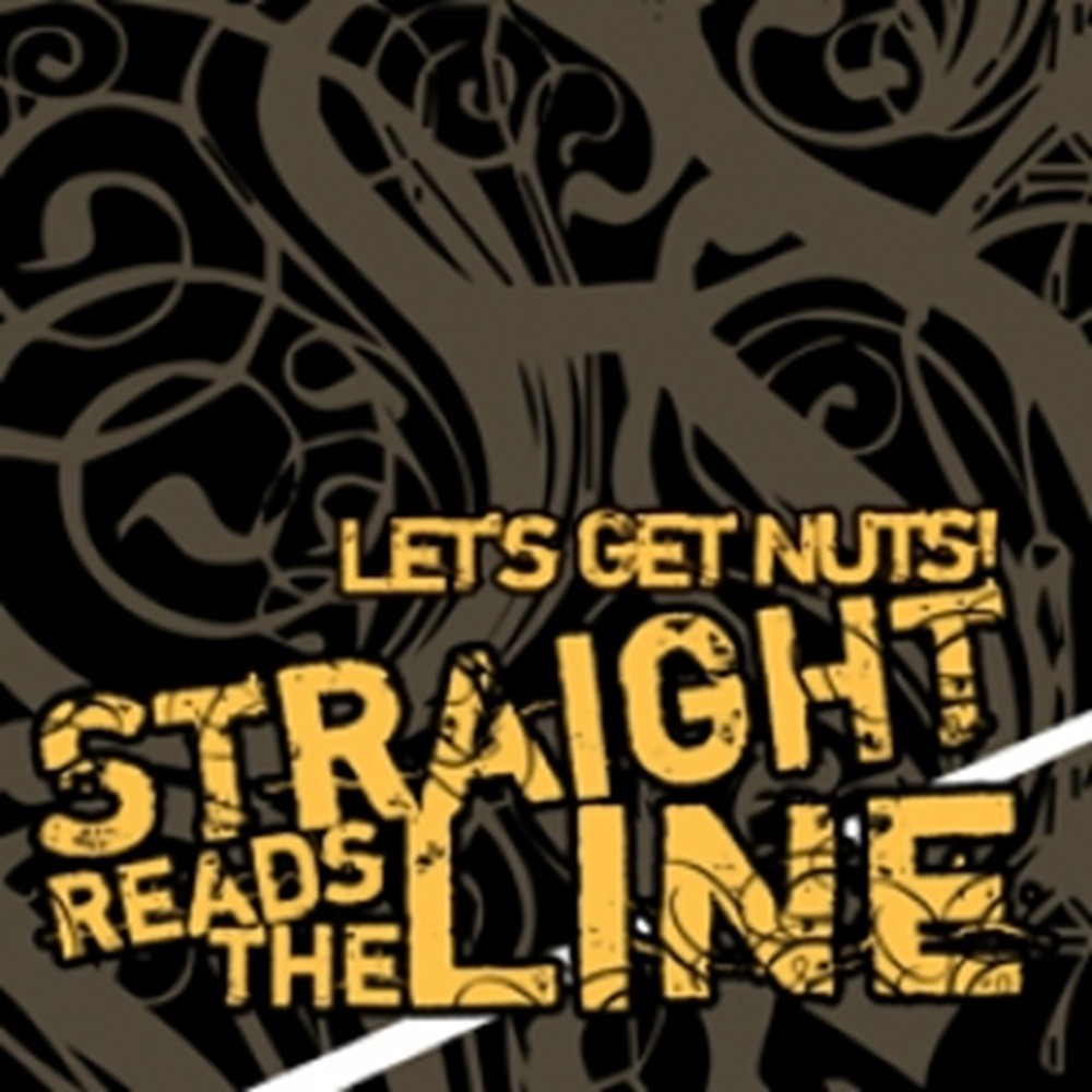 Straight Reads the Line - Let's Get Nuts!