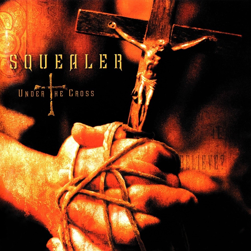 Squealer - Under the Cross (2002) Cover