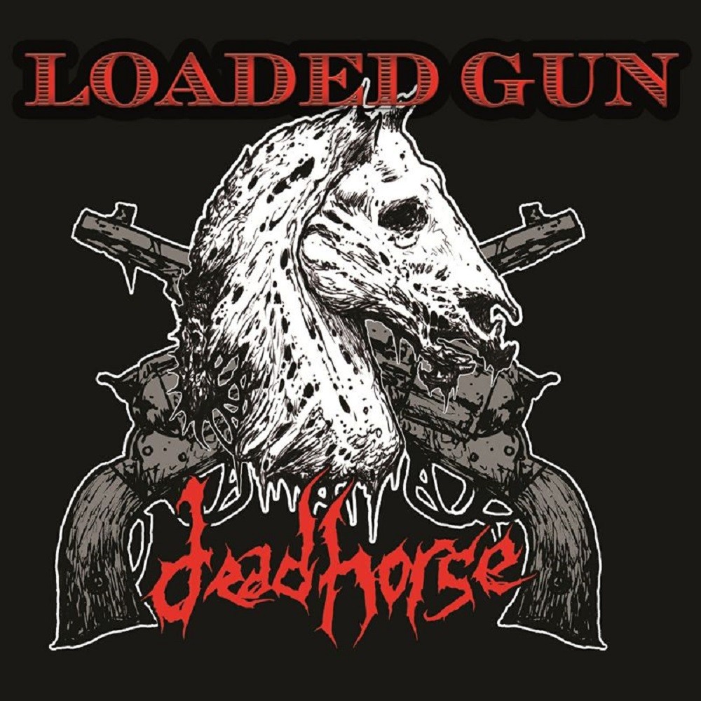 Dead Horse - Loaded Gun (2013) Cover