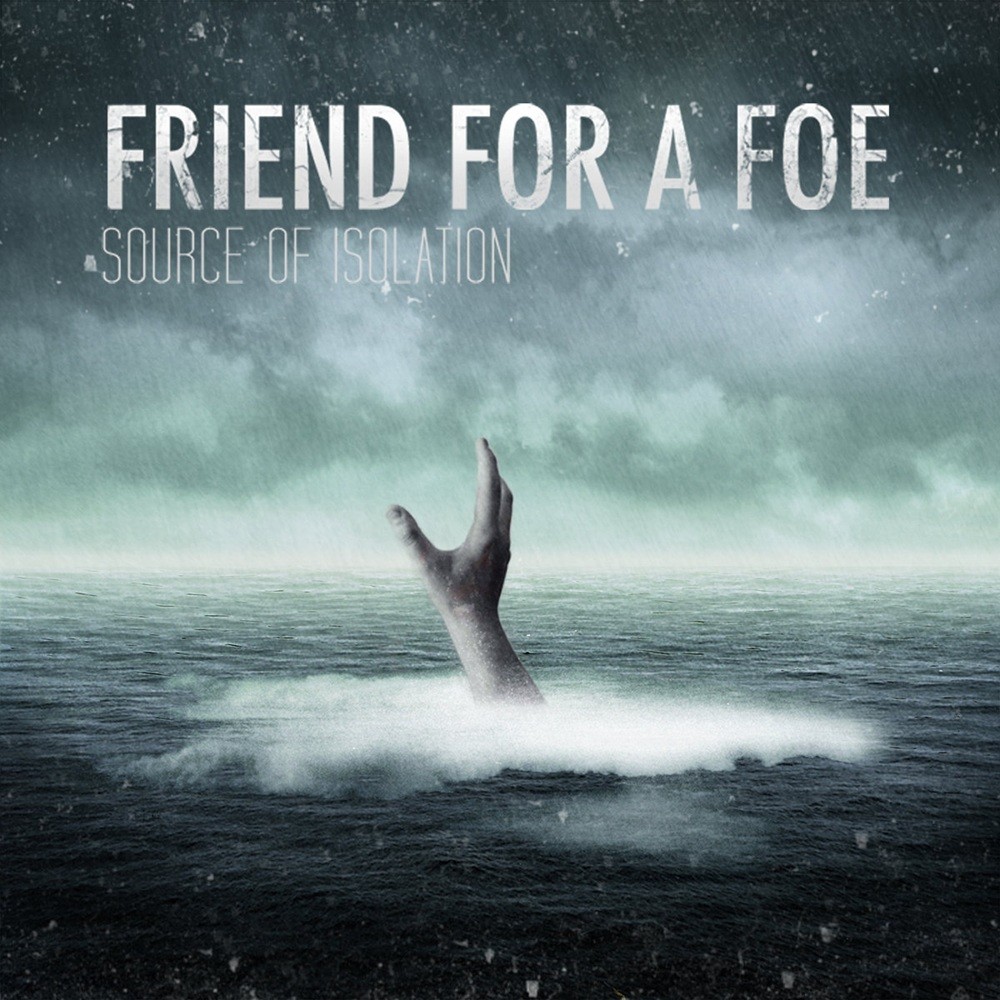 Friend for a Foe - Source of Isolation (2011) Cover