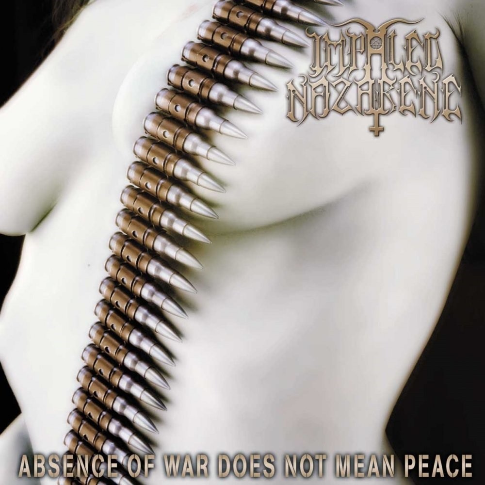 Impaled Nazarene - Absence of War Does Not Mean Peace (2001) Cover