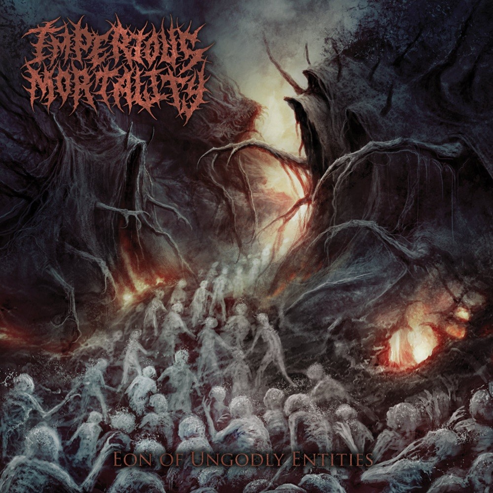 Imperious Mortality - Eon of Ungodly Entities