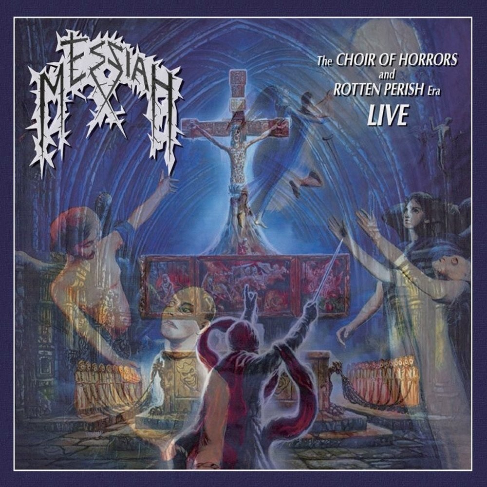 Messiah (CHE) - The Choir of Horrors and Rotten Perish Era Live (2018) Cover