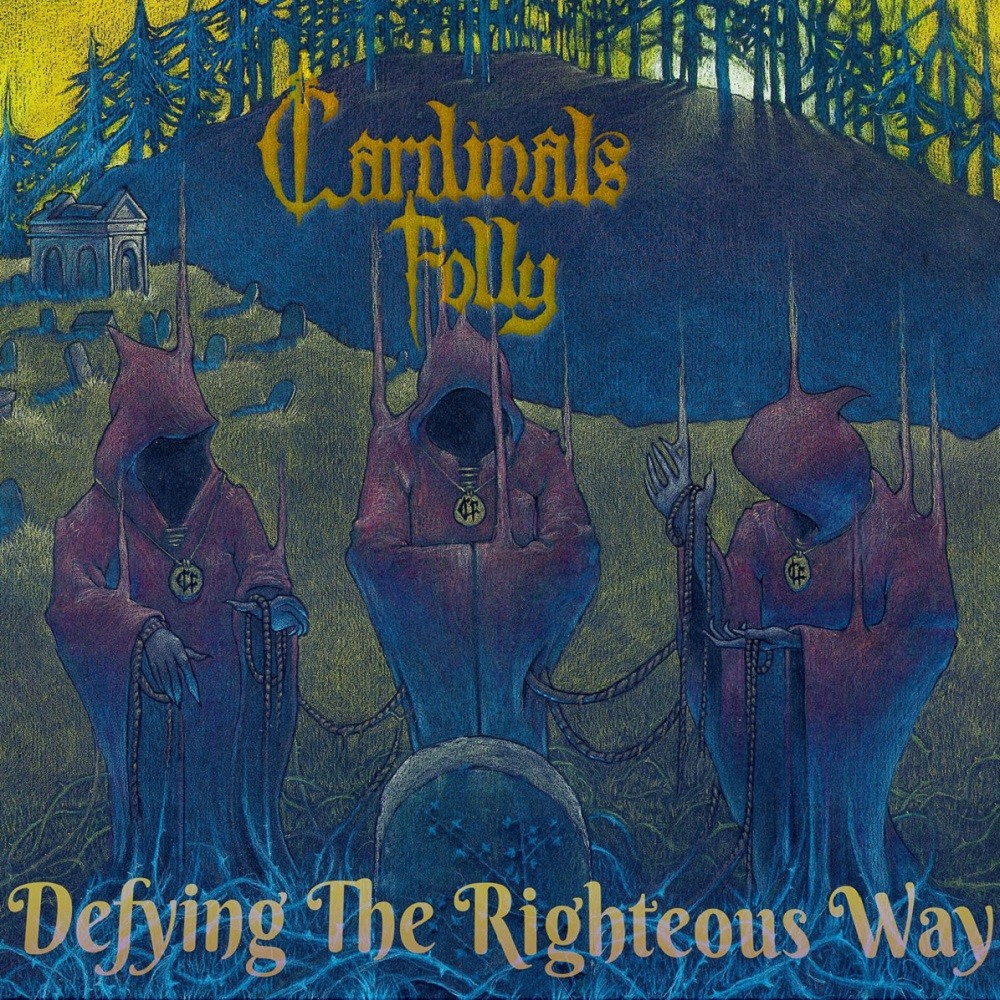 Cardinals Folly - Defying the Righteous Way (2020) Cover
