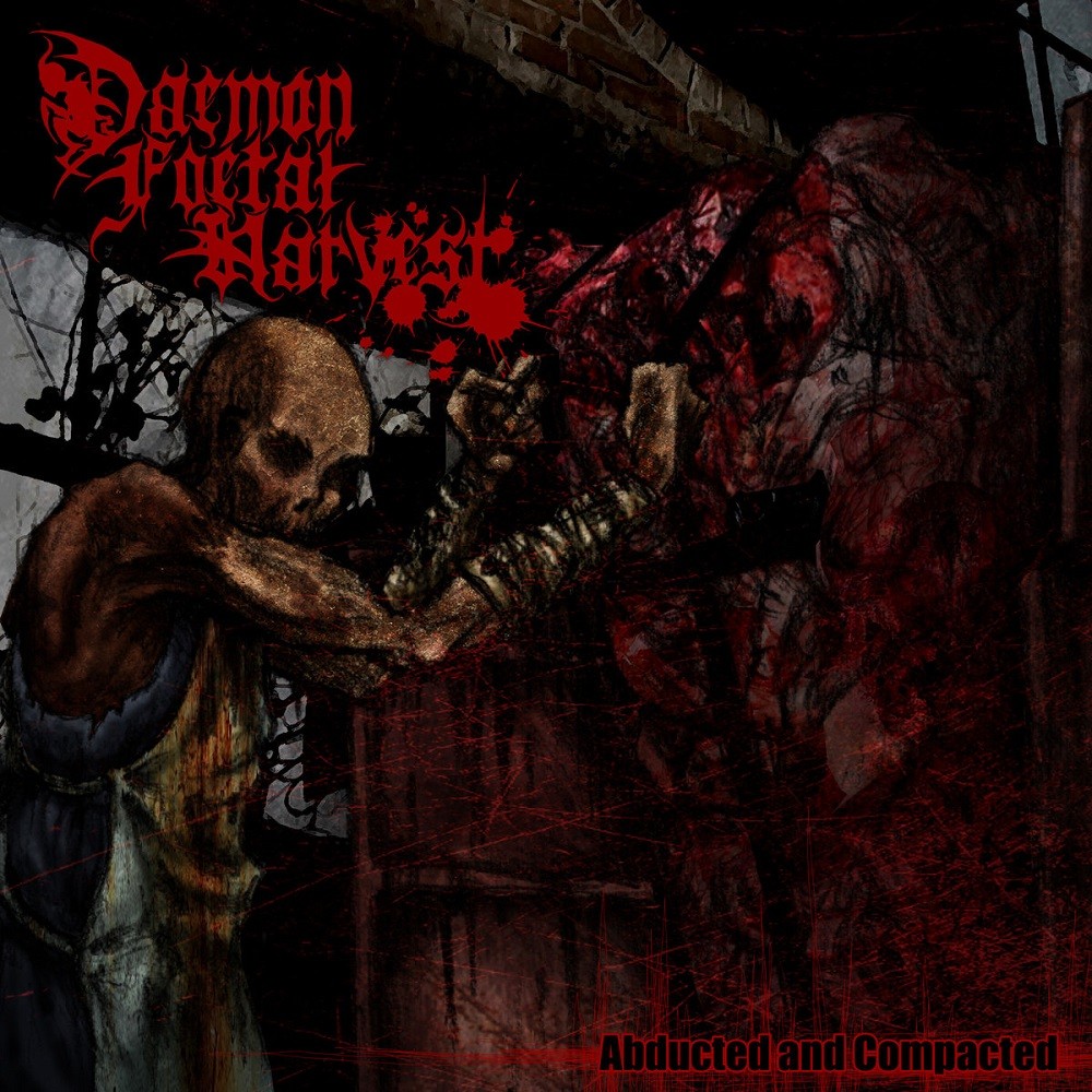 Daemon Foetal Harvest - Abducted and Compacted (2007) Cover