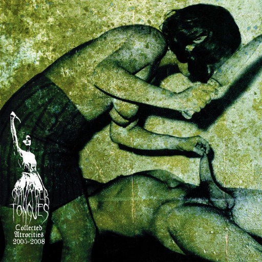 Collected Atrocities 2005-2008