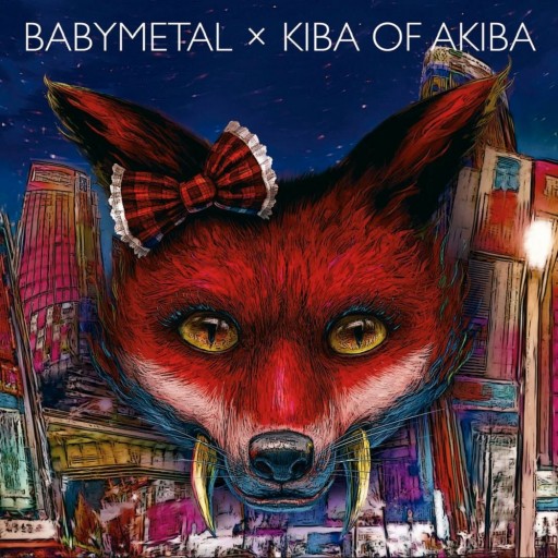 Babymetal x Kiba of Akiba