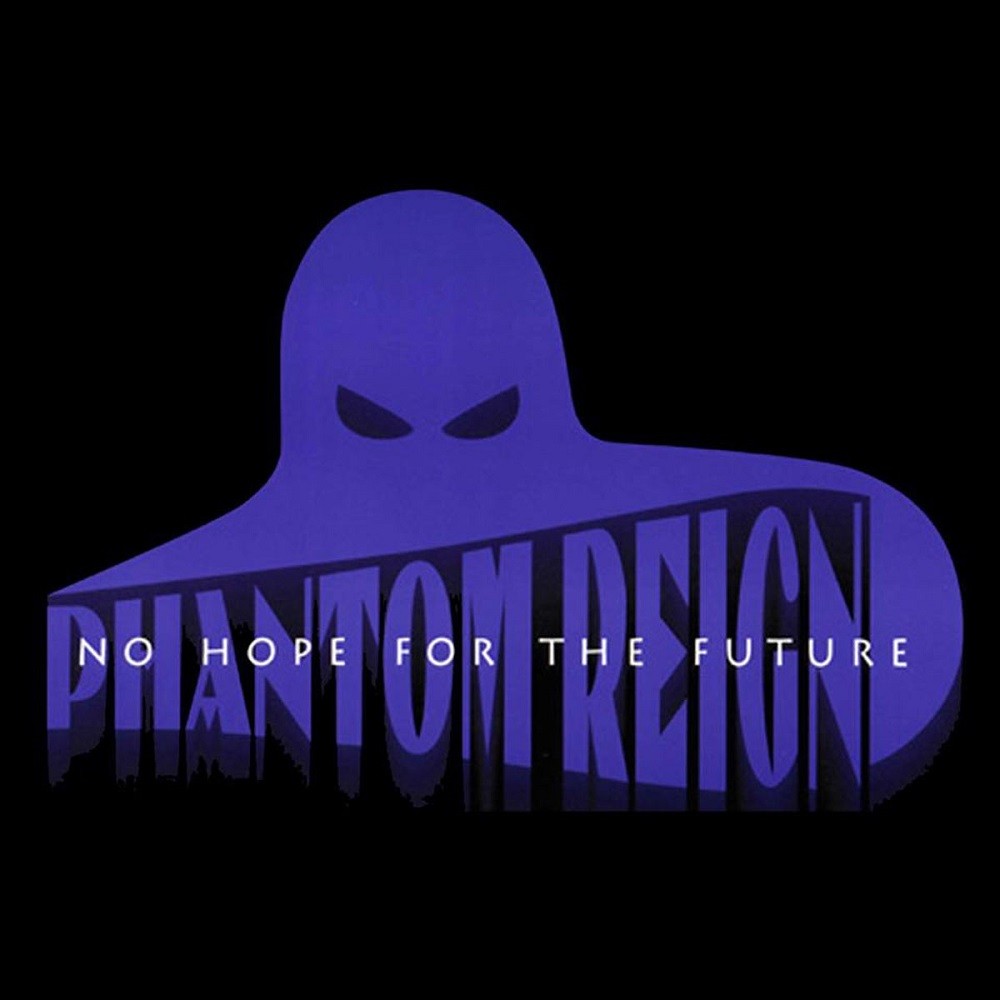 Phantom Reign - No Hope for the Future (1995) Cover