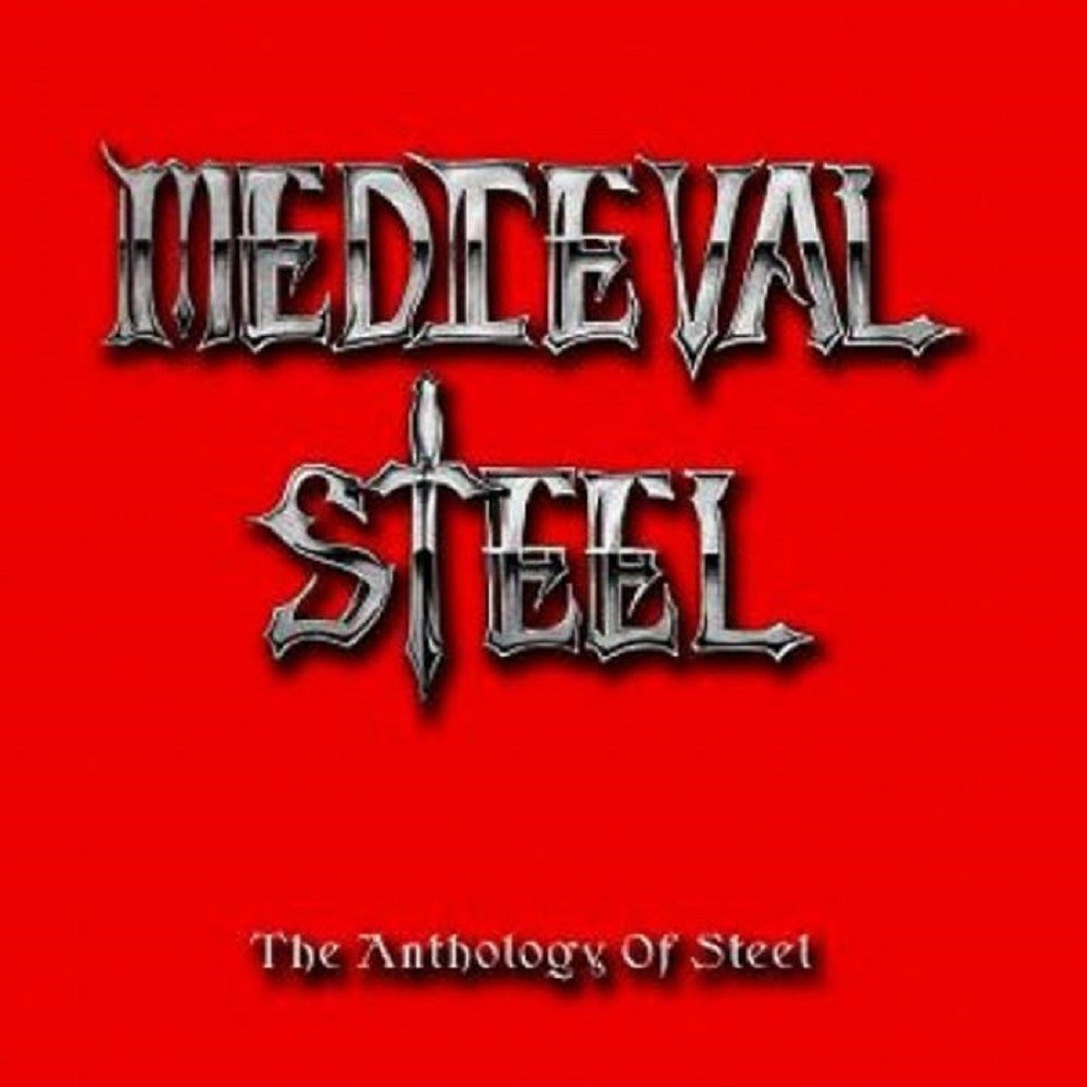Medieval Steel - The Anthology of Steel (2012) Cover