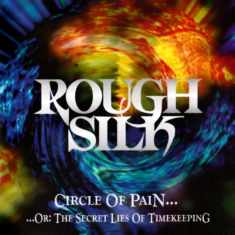 Rough Silk - Circle of Pain... Or: The Secret Lies of Timekeeping (1996) Cover