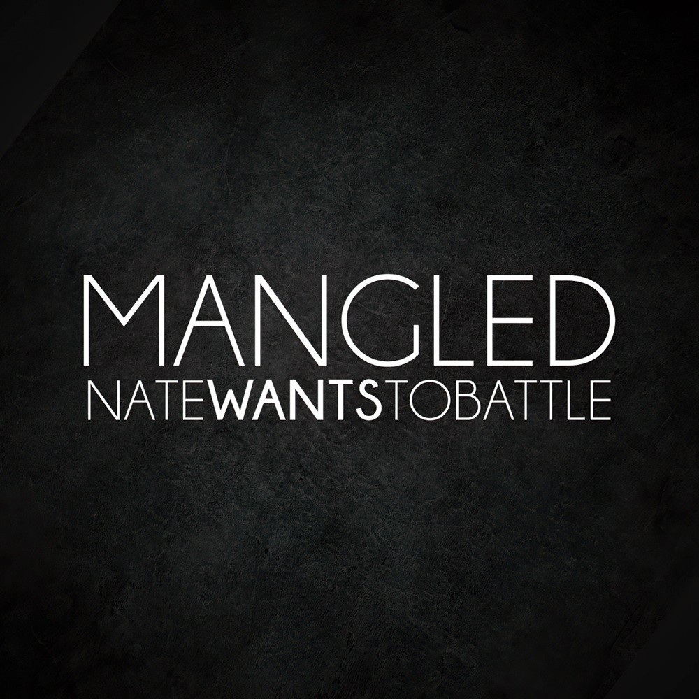 NateWantsToBattle - Mangled (2015) Cover