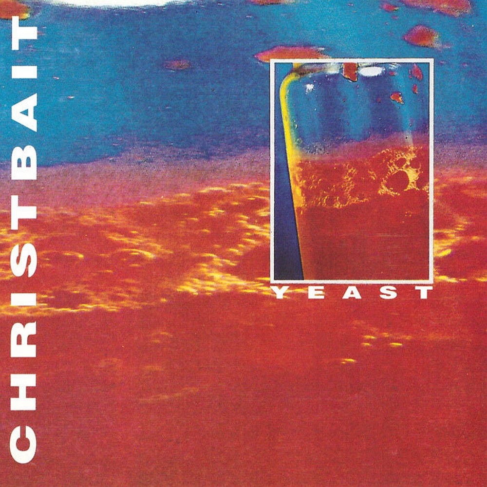 Christbait - Yeast (1992) Cover